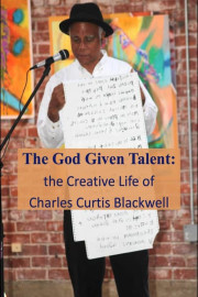 The God Given Talent: The Creative Life of Charles Curtis Blackwell poster