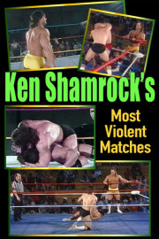 Ken Shamrock's Most Violent Matches