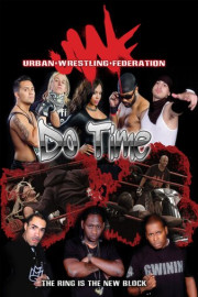 Urban Wrestling Federation: Do Time