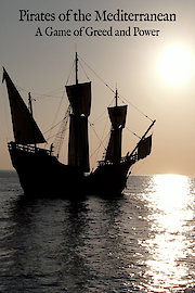Pirates Of The Mediterranean - A Game Of Greed And Power