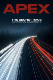 APEX: The Secret Race Across America poster