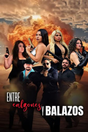 Entre calzones y balazos