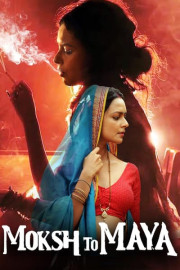 Moksh to Maya poster