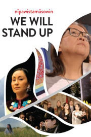 Nipawistamasowin: We Will Stand Up