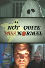 Not Quite Paranormal poster