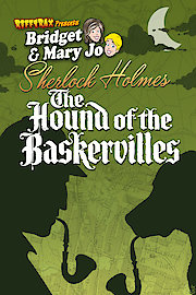 RiffTrax Presents: Sherlock Holmes - The Hound of the Baskervilles