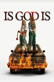 Is God Is poster
