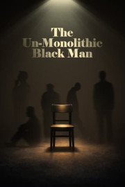 The Un-Monolithic Black Man poster