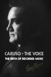 Caruso - the Voice: The Birth of Recorded Music