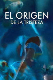 El origen de la tristeza