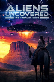 Aliens Uncovered: The Thunder God poster