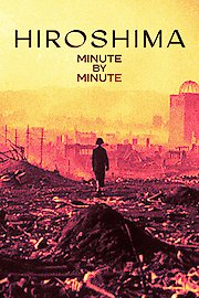 Hiroshima Minute By Minute poster