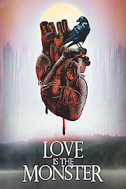 Love Is The Monster poster