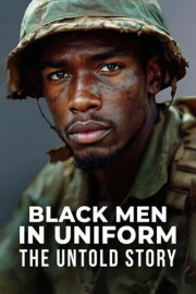 Black Men in Uniform: The Untold Story
