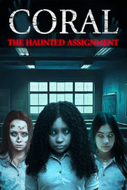 Coral: The Haunted Assignment poster