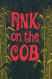 Pink on the Cob