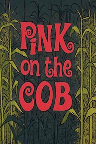 Pink on the Cob