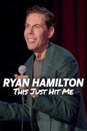 Ryan Hamilton: This Just Hit Me poster