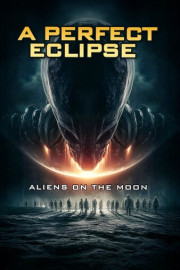 A Perfect Eclipse: Aliens on the Moon