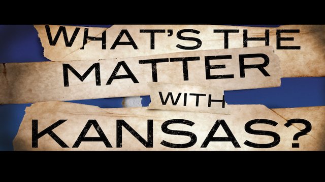 Watch What's the Matter with Kansas? Online