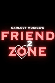 Carlovy Musicc's Friend Zone 2 poster