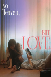 No Heaven, But Love poster
