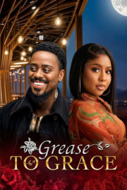 Grease to Grace poster