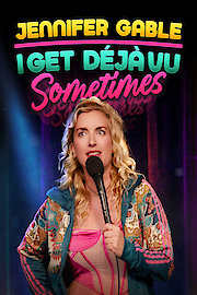 Jennifer Gable: I Get Deja Vu Sometimes