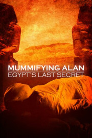 Mummifying Alan: Egypt's Last Secret poster