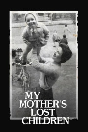 My Mother's Lost Children poster