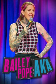 Bailey Pope: AKA poster