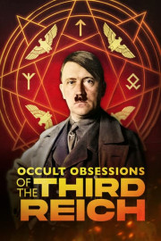 Occult Obsessions of the Third Reich poster