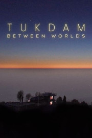 Tukdam: Between Worlds poster