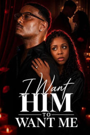 I Want Him to Want Me poster