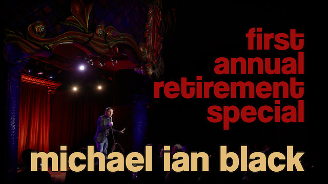 Watch Michael Ian Black: First Annual Retirement Special Online