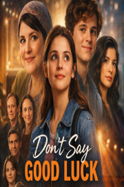 Don't Say Good Luck poster