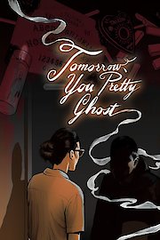 Tomorrow, You Pretty Ghost poster