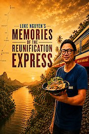 Luke Nguyen's Memories of the Reunification Express poster