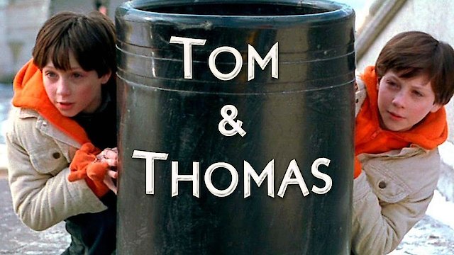 Watch Tom & Thomas Online