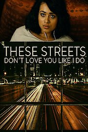 These Streets Don't Love You Like I Do