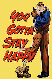 You Gotta Stay Happy poster