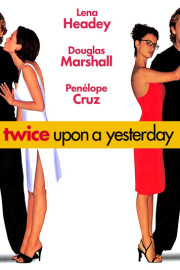 Twice Upon a Yesterday