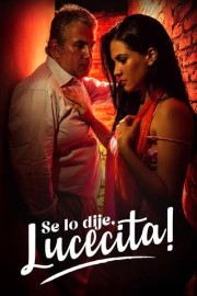 Se lo dije, Lucecita