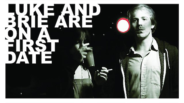 Watch Luke and Brie Are on a First Date Online