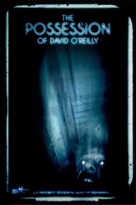 The Possession of David O'Reilly