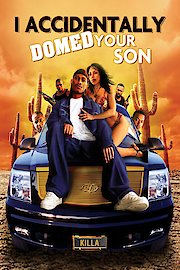 I Accidentally Domed Your Son poster