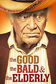 The Good, The Bald, And The Elderly