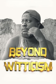 Beyond Witticism