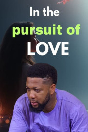 In the Pursuit of Love