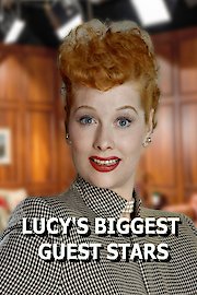 Lucy's Biggest Guest Stars